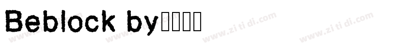 Beblock by字体转换